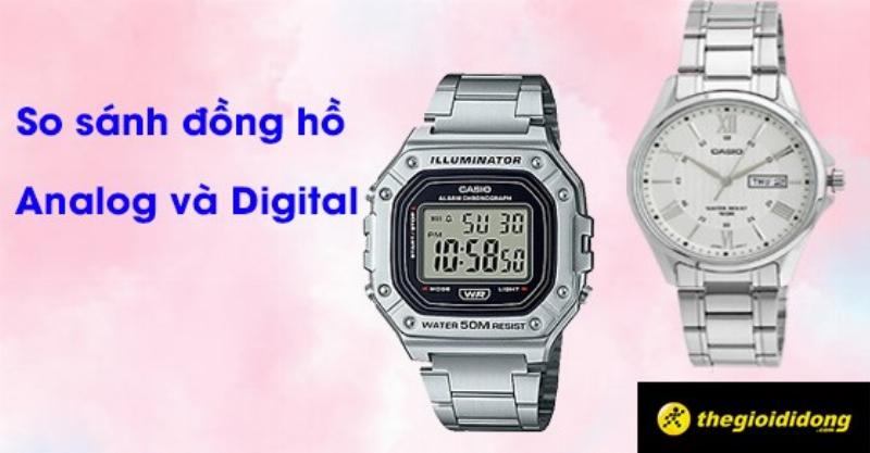 So sánh sự khác biệt giữa đồng hồ điện tử và đồng hồ kim truyền thống